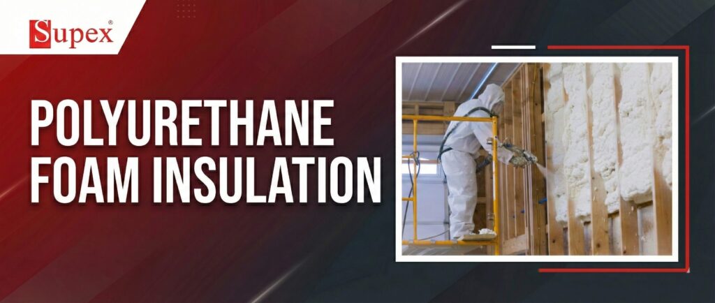 polyurethane foam insulation